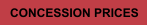 CONCESSION PRICES
